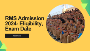 RMS Admission 2024- Eligibility, Exam Date